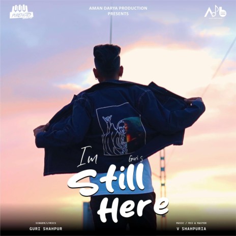 I m Still Here ft. Guri Shahpur & V Shahpuria | Boomplay Music