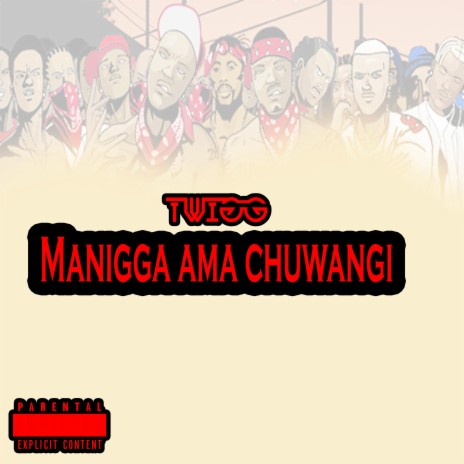 MaNigga Ama Chuwangi | Boomplay Music