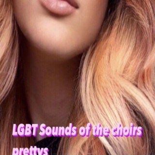 LGBT Sounds of the choirs prettys fucking back