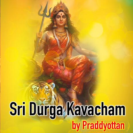 SRI DURGA KAVACHAM | Boomplay Music