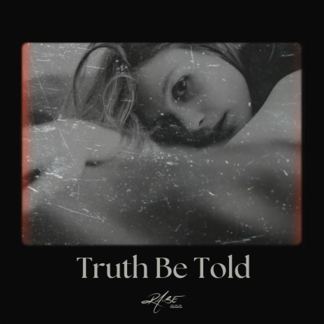 Truth Be Told | Boomplay Music
