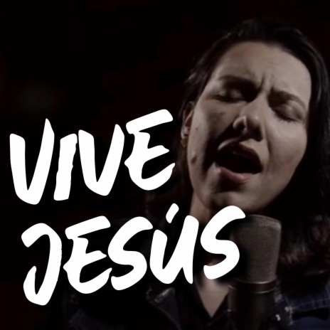 Vive Jesús el Señor | Boomplay Music
