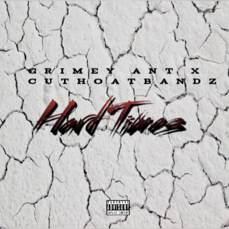 Hard Times ft. Cuthoatbandz | Boomplay Music