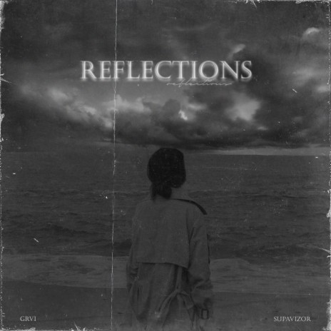 Reflections ft. GRVI | Boomplay Music