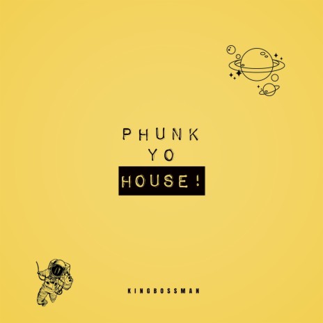 Phunk Yo House! | Boomplay Music