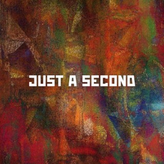 Just A Second (Sped Up) lyrics | Boomplay Music