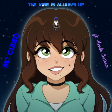 The Vibe Is Always Up ft. Amelia Costanza | Boomplay Music