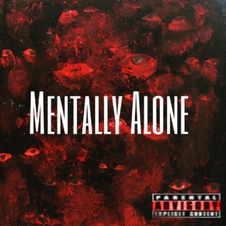 Mentally Alone | Boomplay Music