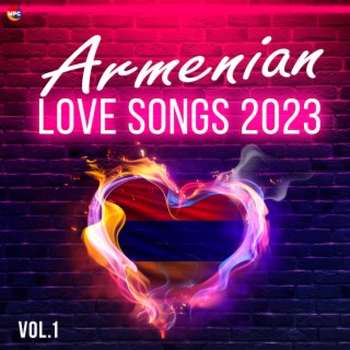 Armenian Love Songs 2023, Vol. 1