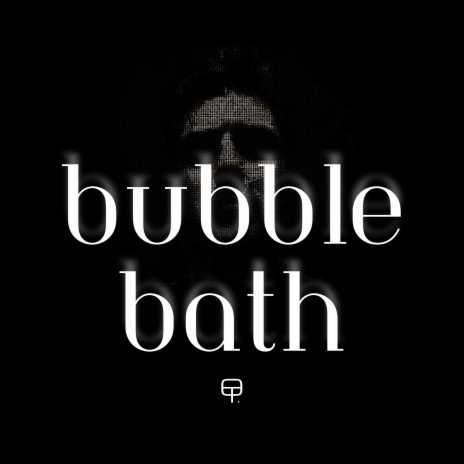 Bubble Bath | Boomplay Music