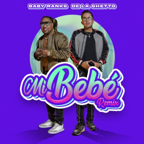 Mi Bebé (Remix) ft. De La Ghetto | Boomplay Music