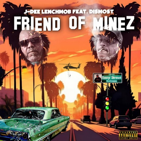 Friend Of Minez ft. Dismost | Boomplay Music