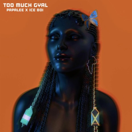 Too Much Gyal ft. Ice boi | Boomplay Music