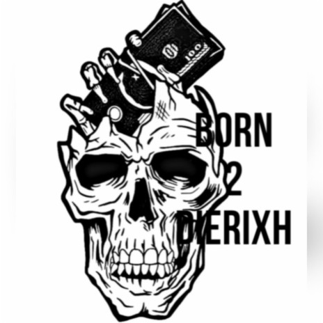 Born2DieRixh ft. GrimeyTrap | Boomplay Music
