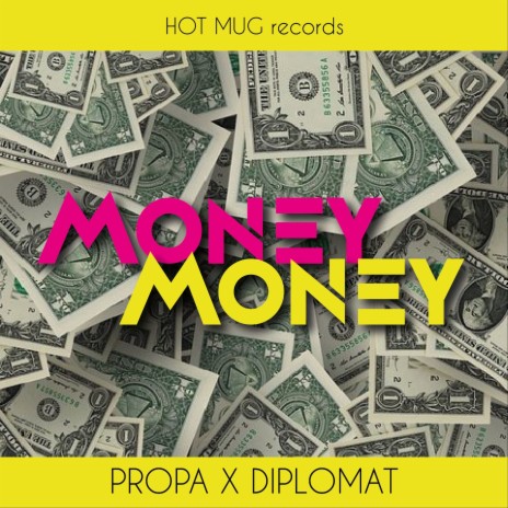 Money Money ft. Propa | Boomplay Music