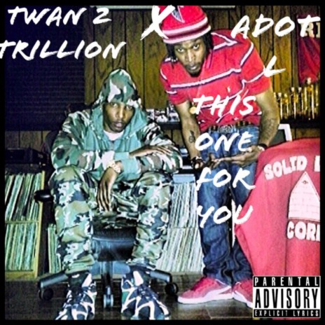 This One For You ft. Twan 2 Trillion | Boomplay Music