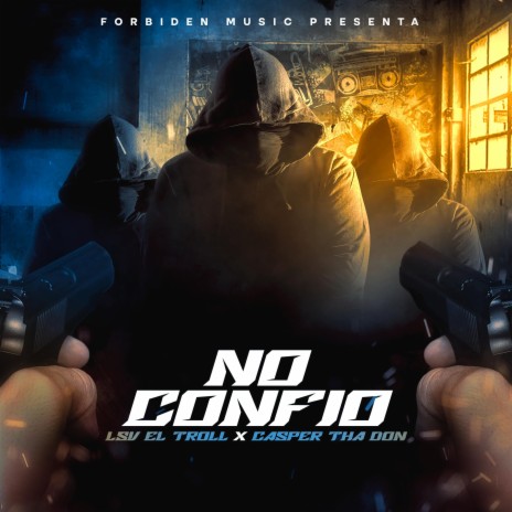 No Confio ft. casper tha don | Boomplay Music
