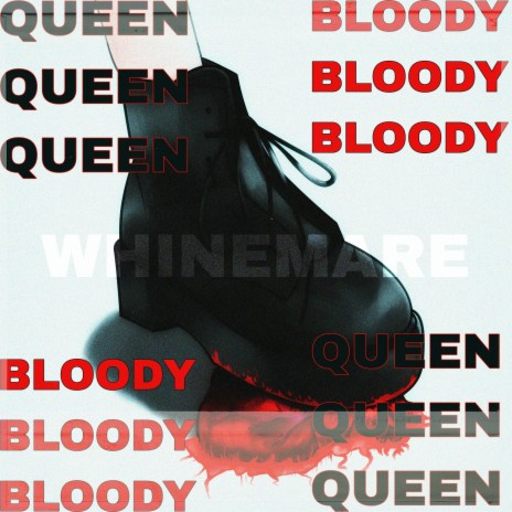 Bloody Queen | Boomplay Music