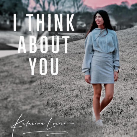 I Think About You | Boomplay Music