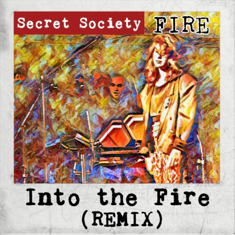 Into The FIre (REMIX)