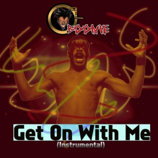 Get On With Me (Instrumental)