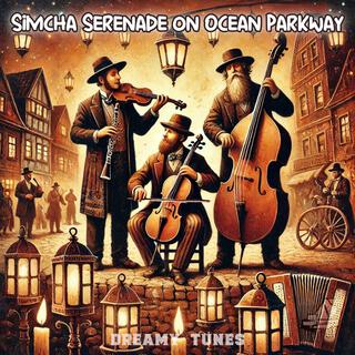 Simcha Serenade on Ocean Parkway (Klezmer)