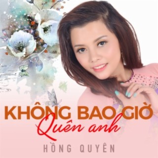 Không Bao Giờ Quên Anh