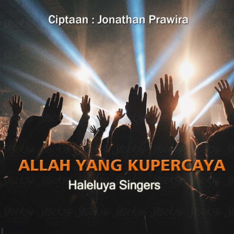 Allah Yang Kupercaya | Boomplay Music