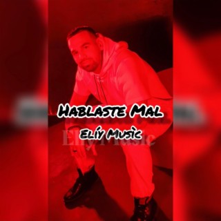 Hablaste Mal lyrics | Boomplay Music