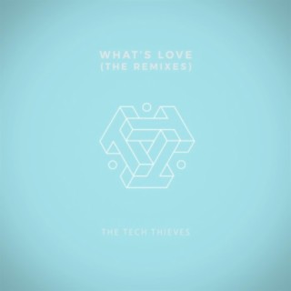 What's Love (The Remixes)