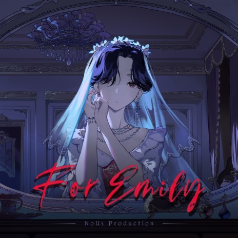 For Emily ft. YURiCa/花たん | Boomplay Music