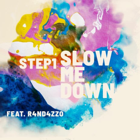 Slow Me Down ft. R4ND4ZZO