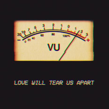 Love will tear us apart | Boomplay Music