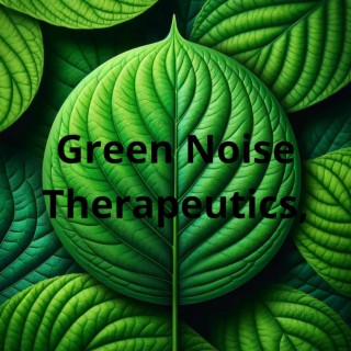 Green Noise Therapeutics for Stress Relief