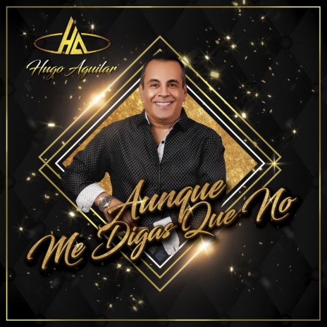 Aunque Me Digas Que No | Boomplay Music