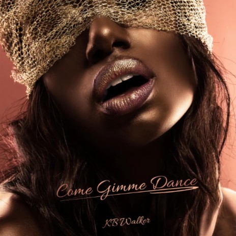 Come Gimme Dance  | Boomplay Music