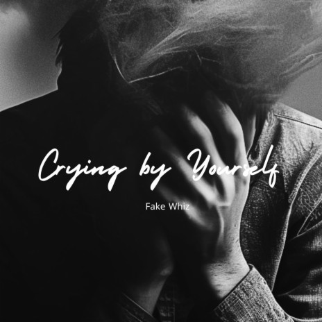 Crying by Yourself | Boomplay Music
