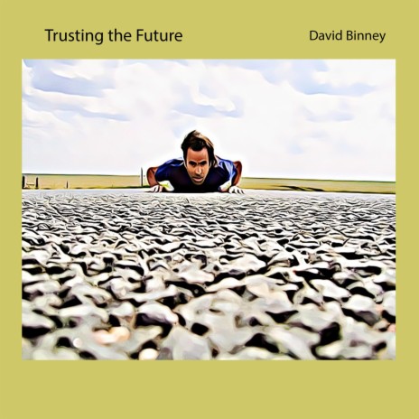 Trusting the Future | Boomplay Music