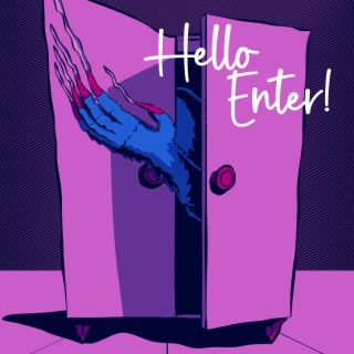 Hello, Enter!