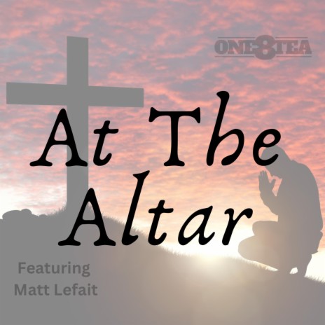 At The Altar ft. Matt Lefait | Boomplay Music