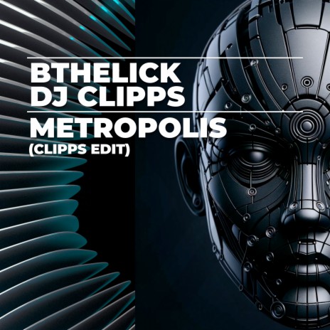 Metropolis (Clipps Edit) ft. DJ Clipps | Boomplay Music