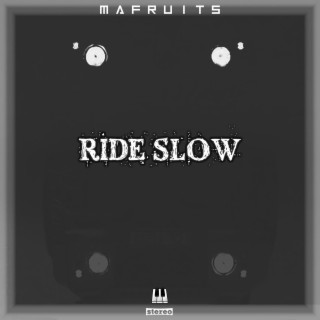 Ride Slow