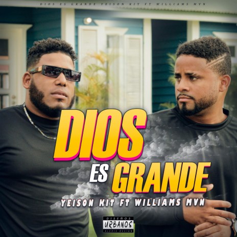 Dios Es Grande ft. Yeison Kit & Raidy El Productor Del Futuro | Boomplay Music