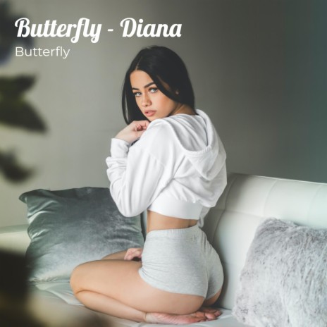 Butterfly - Diana | Boomplay Music