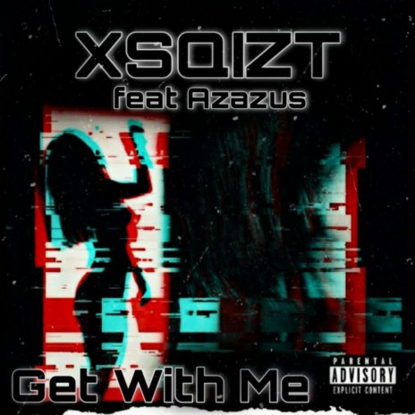 Get With Me (feat. Azazus) | Boomplay Music