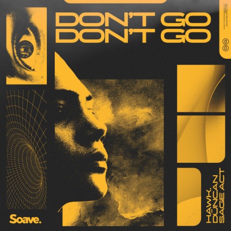 Don't Go ft. Düncan, Sage Act, Élio Dutra, João Lopes & Henrique Xavier | Boomplay Music