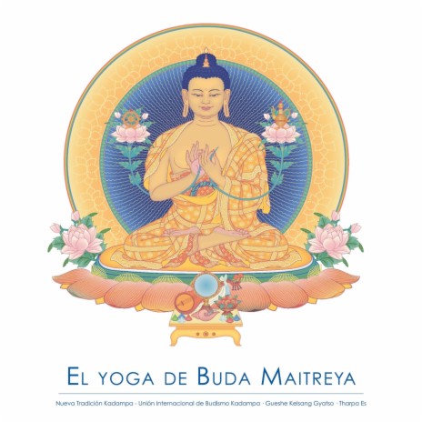 Meditación de la Autogeneración en Combinación Con el Yoga de la Profundidad y Claridad No Duales (Silencio) [feat. Tharpa Es & Gueshe Kelsang Gyatso] | Boomplay Music