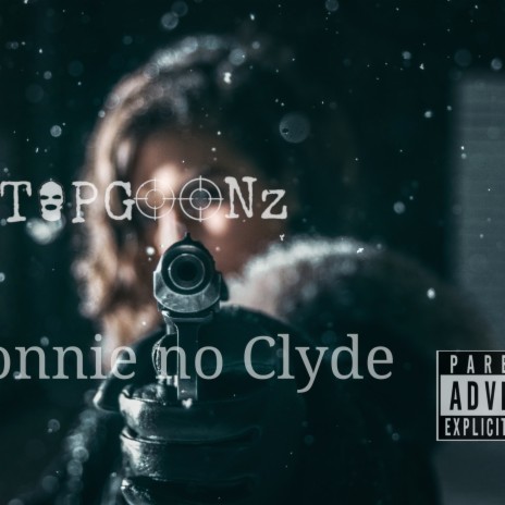 Bonnie no clyde | Boomplay Music