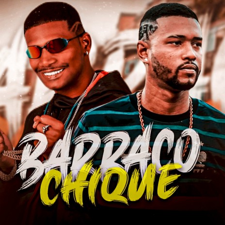 Barraco Chique ft. Gelado no Beat | Boomplay Music