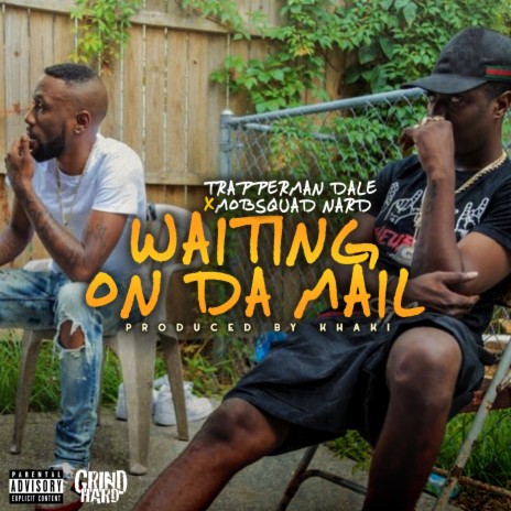 Waiting on Da Mail (feat. MobSquad Nard) | Boomplay Music